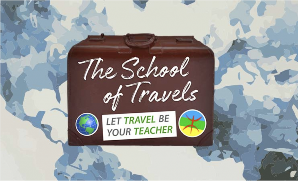 The School of Travels: Let Travel Be Your Teacher