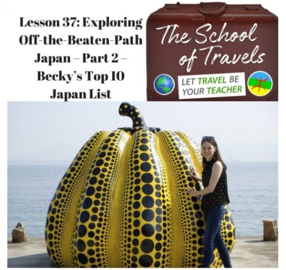 The School of Travels: Exploring Off-the-Beaten-Path Japan [Part 2]