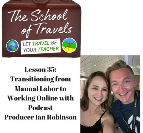 The School of Travels: Transitioning From Manual Labor to Working Online